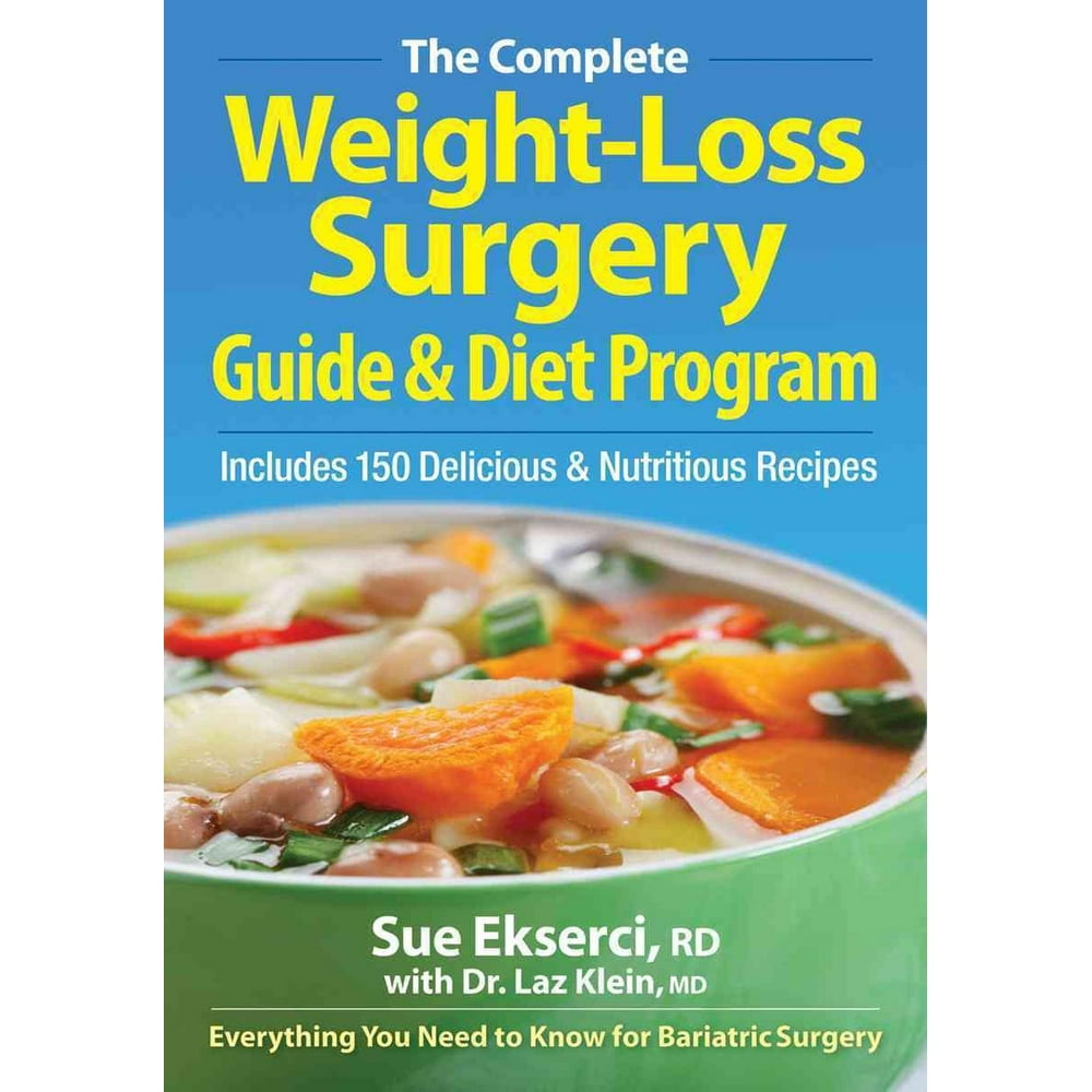 The Complete WeightLoss Surgery Guide & Diet Program Includes 150
