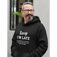 thumbnail image 2 of Sorry I'm Late. Men Hoodie, Male x-Large, 2 of 4