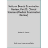National Boards Examination Review, Part II: Clinical Sciences (Medical Examination Review) [Paperback - Used]