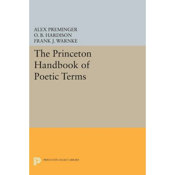 Princeton Legacy Library The Princeton Handbook of Poetic Terms, Book 443, (Paperback)