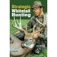 thumbnail image 1 of Pre-Owned Strategic Whitetail Hunting (Paperback) 0873497899 9780873497893, 1 of 1