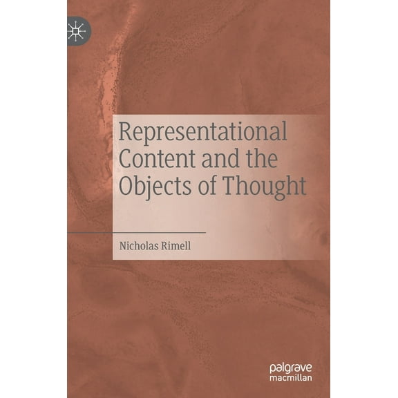 Representational Content and the Objects of Thought, (Hardcover)