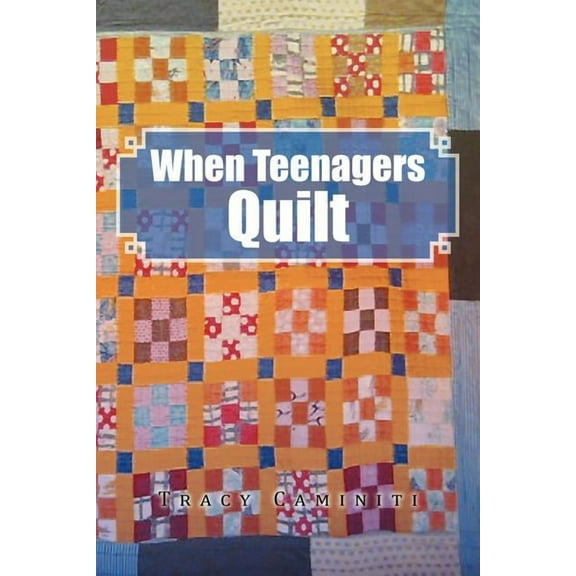 When Teenagers Quilt