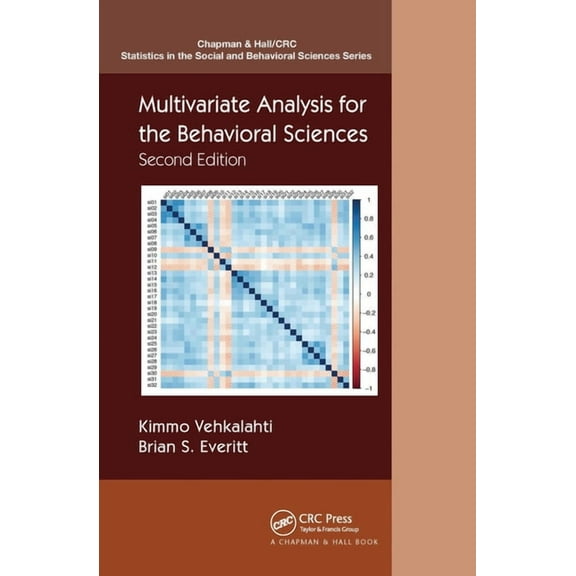 Chapman & Hall/CRC Statistics in the Soc Multivariate Analysis for the Behavioral Sciences, Second Edition, (Paperback)