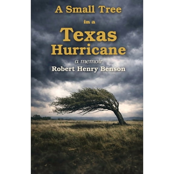 A Small Tree in a Texas Hurricane: A Memoir, (Paperback)