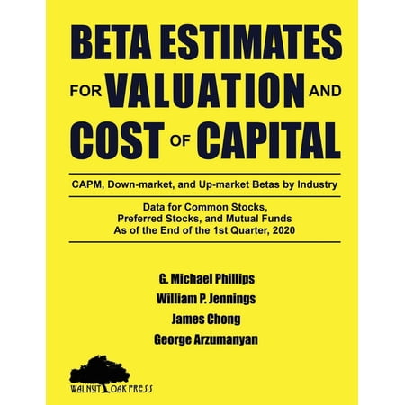Beta Estimates for Valuation and Cost of Capital As of the End of 1st Quarter 2020: Data for Common Stocks Preferred (Paperback)