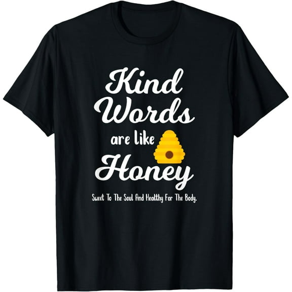 Exquisite and comfortable-Kindness Scripture Quote - Kind Words Are Like Honey T-Shirt