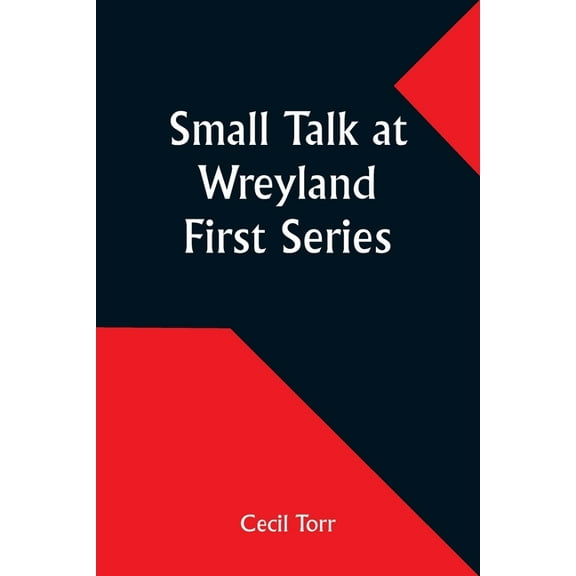 Small Talk at Wreyland. First Series, (Paperback)