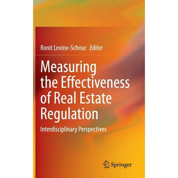 Measuring the Effectiveness of Real Estate Regulation: Interdisciplinary Perspectives, (Hardcover)