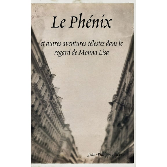 Le Phénix, (Hardcover)
