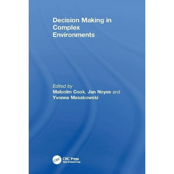 Decision Making in Complex Environments, (Paperback)