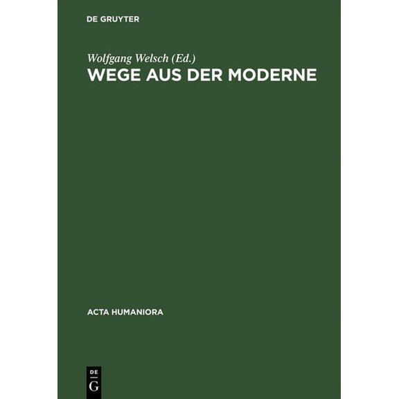 ACTA Humaniora Wege aus der Moderne, (Hardcover)