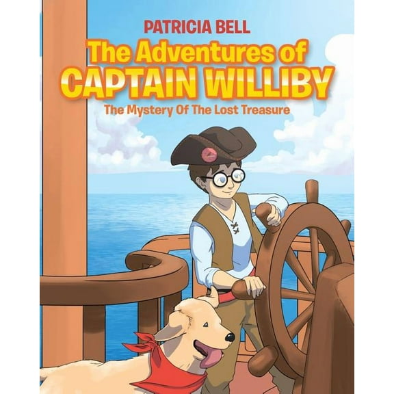 The Adventures of Captain Williby: The Mystery of the Lost Treasure, (Paperback)