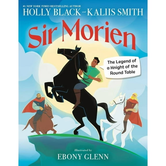 Sir Morien: The Legend of a Knight of the Round Table, (Hardcover)