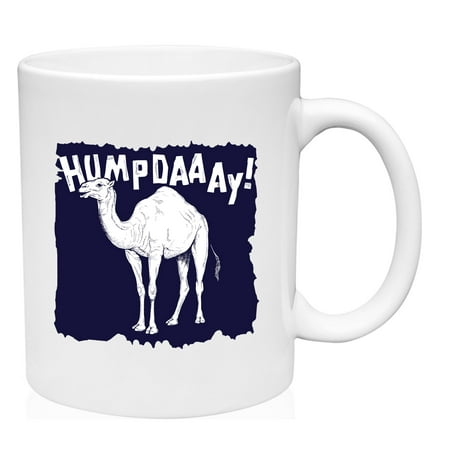 

Hump Day! Mug Ceramic Coffee Mug Funny Gift Cup