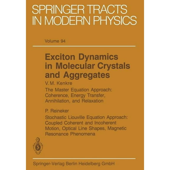 Springer Tracts in Modern Physics Exciton Dynamics in Molecular Crystals and Aggregates, Book 94, (Paperback)