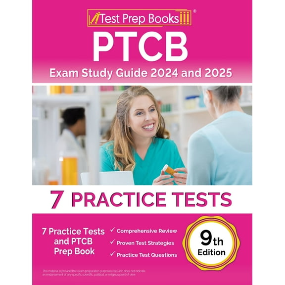 PTCB Exam Study Guide 2024 and 2025: 7 Practice Tests and PTCB Prep Book [9th Edition]