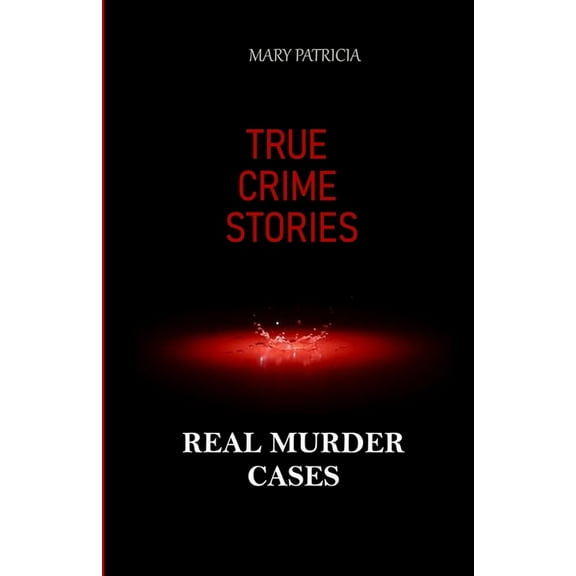 True Crime Stories: Real Murder Cases