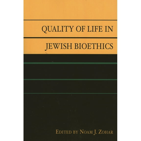 Quality of Life in Jewish Bioethics, (Hardcover)