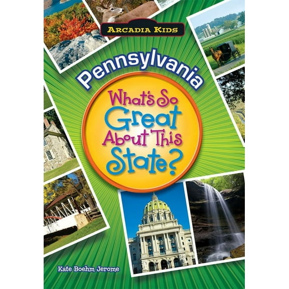 Pennsylvania: What's So Great about This State?, (Paperback)