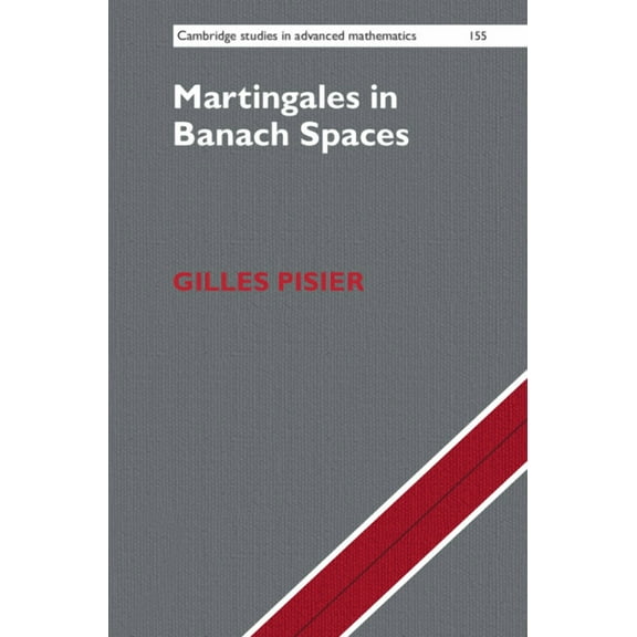Cambridge Studies in Advanced Mathematic Martingales in Banach Spaces, Book 155, (Hardcover)