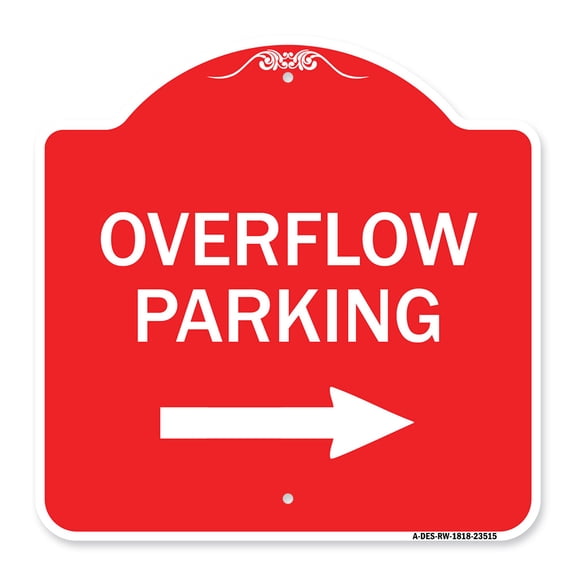 SignMission A-DES-RW-1818-23515 18 x 18 in. Designer Series Sign - Overflow Parking with Right Arrow, Red & White