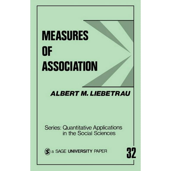 Quantitative Applications in the Social  Measures of Association, Book 32, (Paperback)