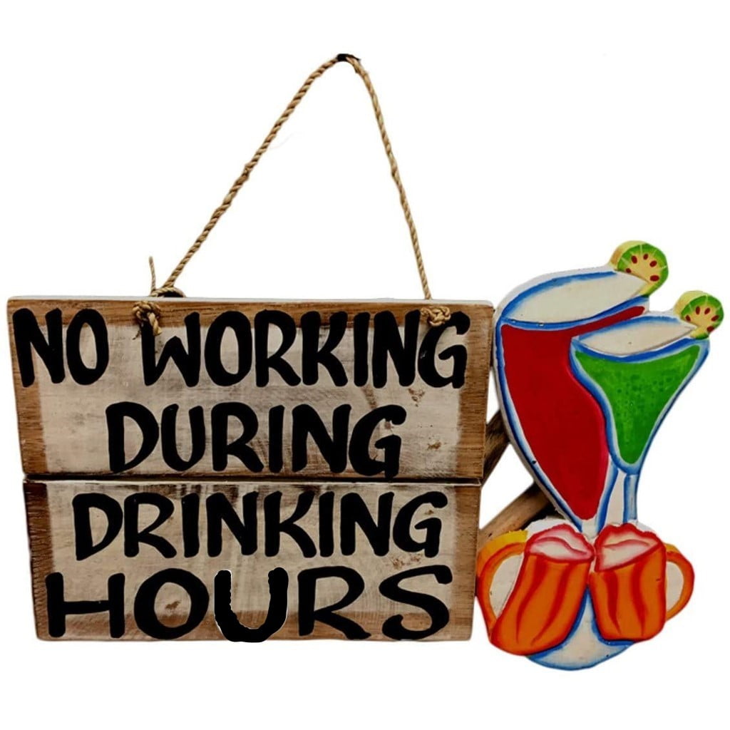 No Working During Drinking Hours Brown Wood Sign Tropical Drink 24215