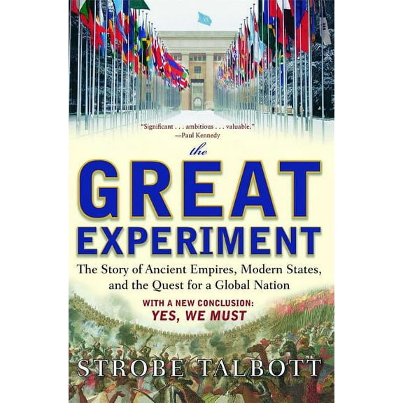 The Great Experiment: The Story of Ancient Empires, Modern States, and the Quest for a Global Nation, (Paperback)