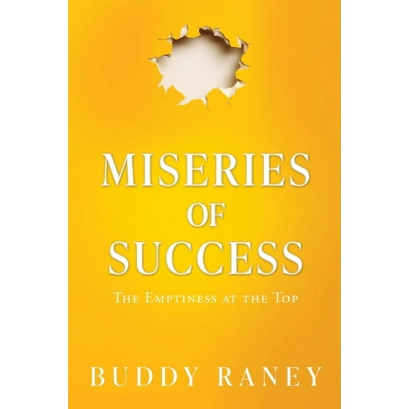 Miseries of Success: The Emptiness at the Top, (Paperback)
