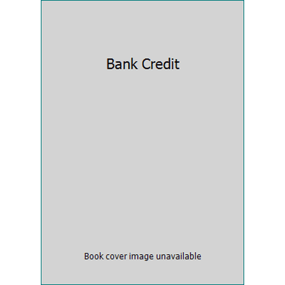 Pre-Owned Bank Credit (Paperback) 0060148578 9780060148577
