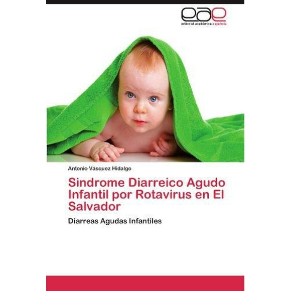 Sindrome Diarreico Agudo Infantil Por Rotavirus en El Salvador