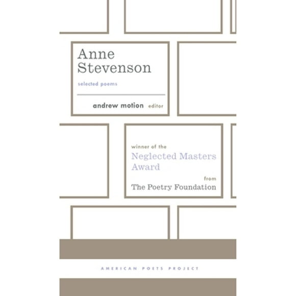 Pre-Owned Anne Stevenson: Selected Poems: (American Poets Project #26) (Hardcover 9781598530193) by Anne Stevenson, Andrew Motion