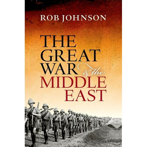 The Great War and the Middle East, (Hardcover)