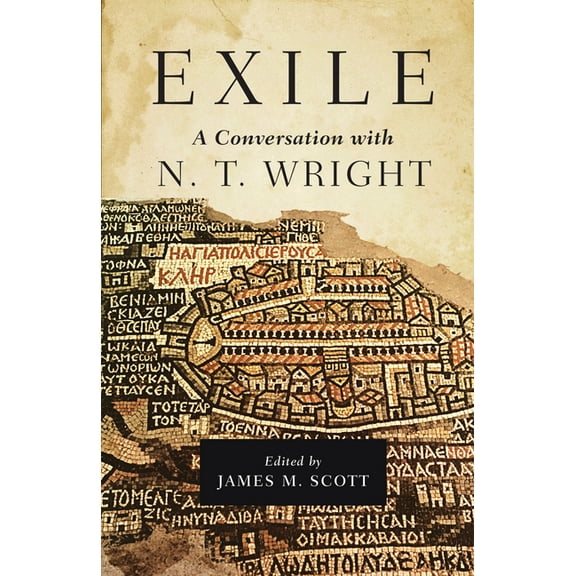 Exile: A Conversation with N. T. Wright, (Hardcover)
