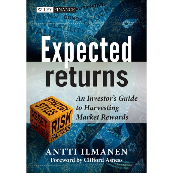 Wiley Finance Expected Returns: An Investor's Guide to Harvesting Market Rewards, Book 535, (Hardcover)