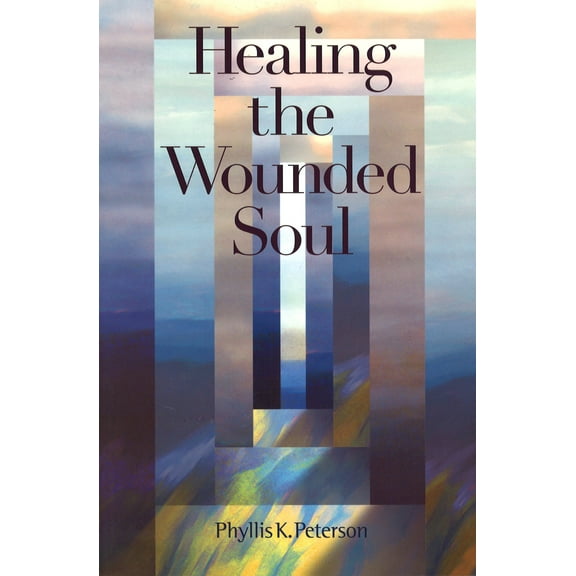 Healing the Wounded Soul (Paperback)
