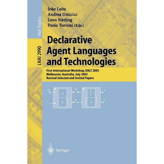Declarative Agent Languages and Technologies: First International Workshop, Dalt 2003, Melbourne, Australia, July 15, 20, (Paperback)