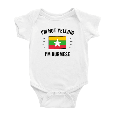 

I m Not Yelling I m Burmese Cute Baby Clothes For Boy Girl (White 6-12 Months)