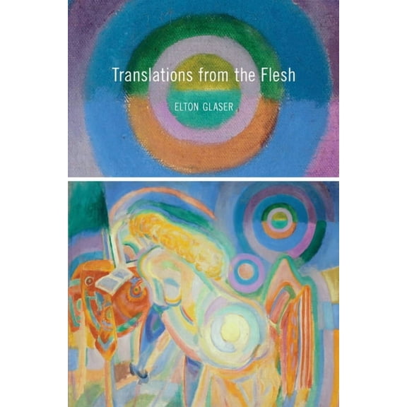 Pitt Poetry Translations from the Flesh, (Paperback)