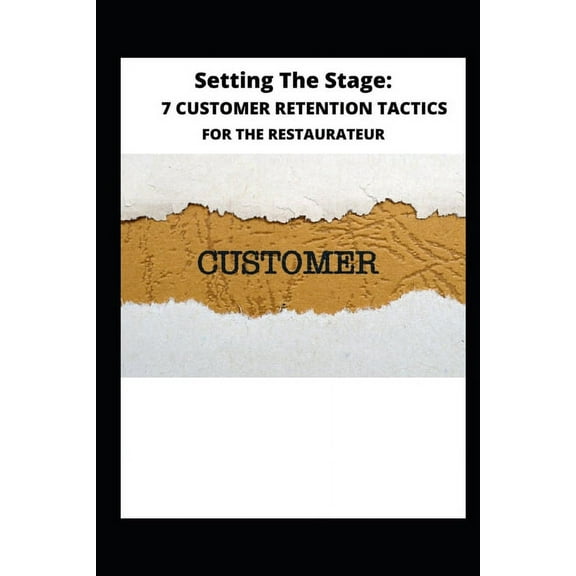 7 Customer Retention Tactics: For The Restaurateur (Paperback)