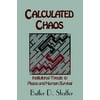 Calculated Chaos: Institutional Threats to Peace and Human Survival [Paperback - Used]