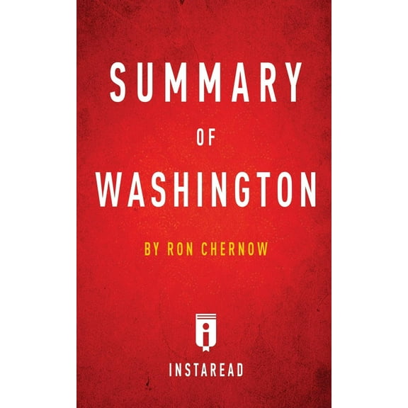 Summary of Washington: by Ron Chernow Includes Analysis (Paperback)