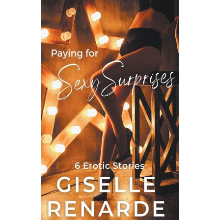 Sexy Surprises Paying for Sexy Surprises, Book 20, (Paperback)