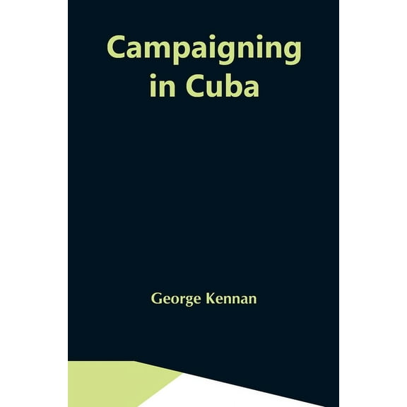 Campaigning In Cuba, (Paperback)
