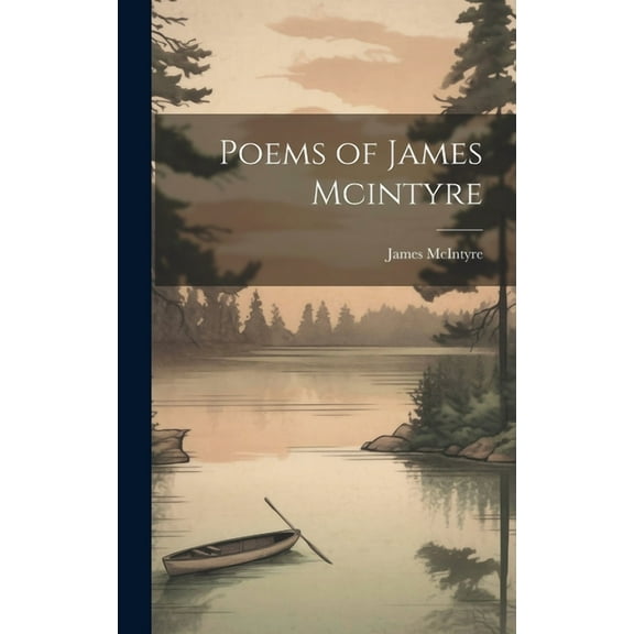Poems of James Mcintyre (Hardcover)