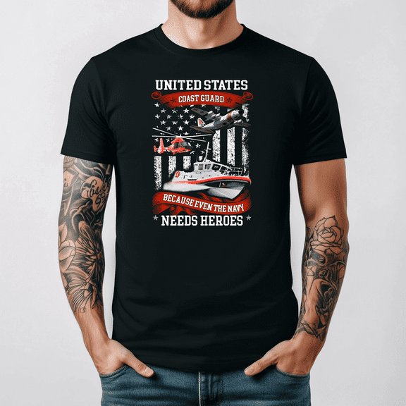 Coast Guard Because Even The Navy Needs Heroes Veteran Art Apparel Tee,for men and women up to 5XL
