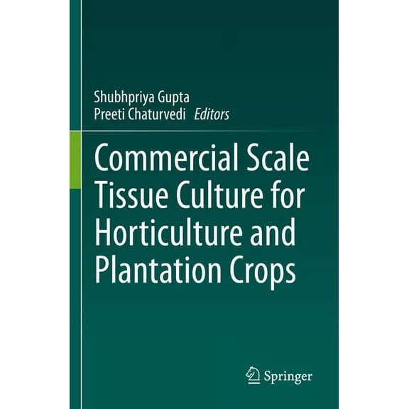 Commercial Scale Tissue Culture for Horticulture and Plantation Crops, (Paperback)