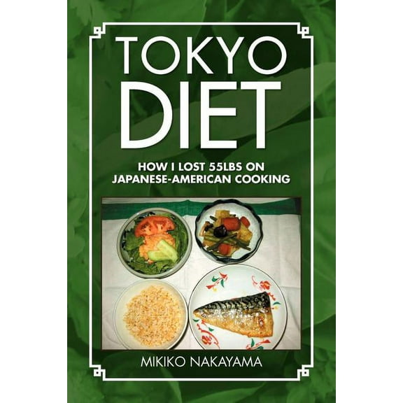 Tokyo Diet: How I lost 55Lbs on Japanese-American cooking