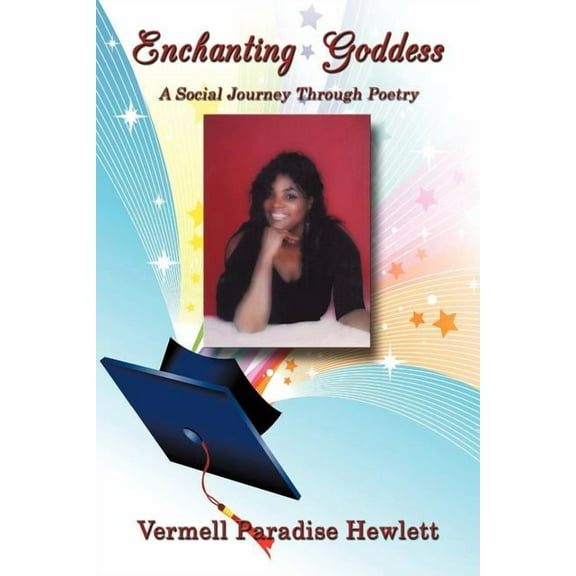 Enchanting Goddess : A Social Journey Through Poetry